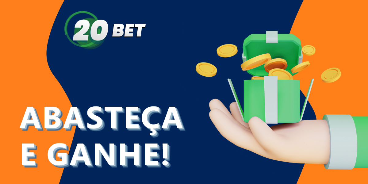 Como os utilizadores brasileiros da 20bet podem utilizar o bónus Abasteça e Ganhe!