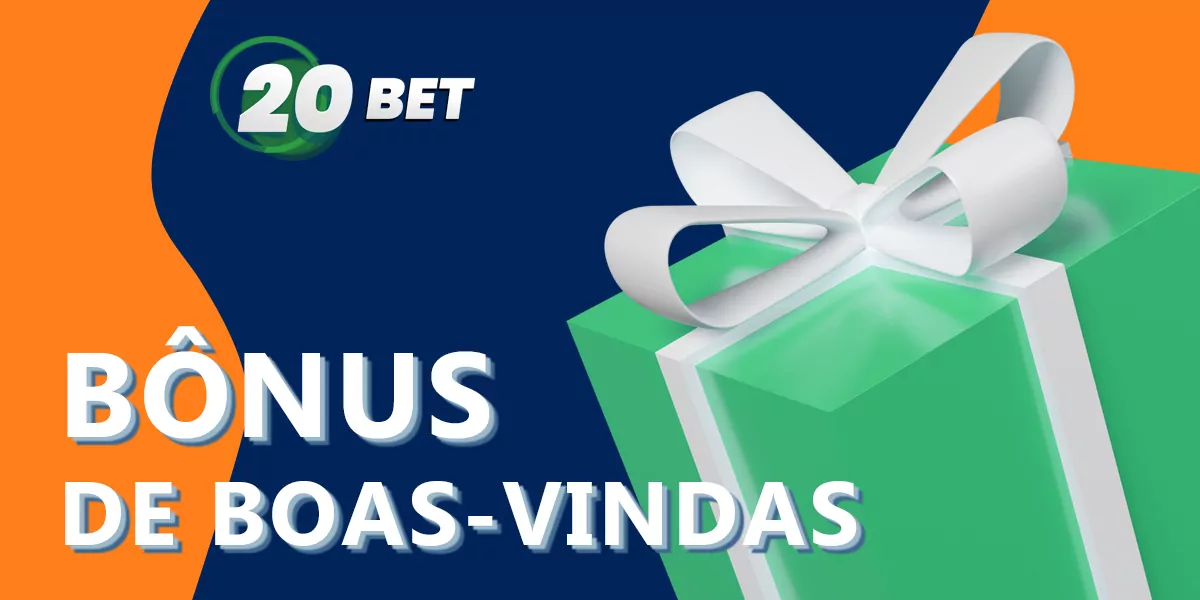 Que bónus de boas-vindas o 20Bet oferece aos novos utilizadores do site