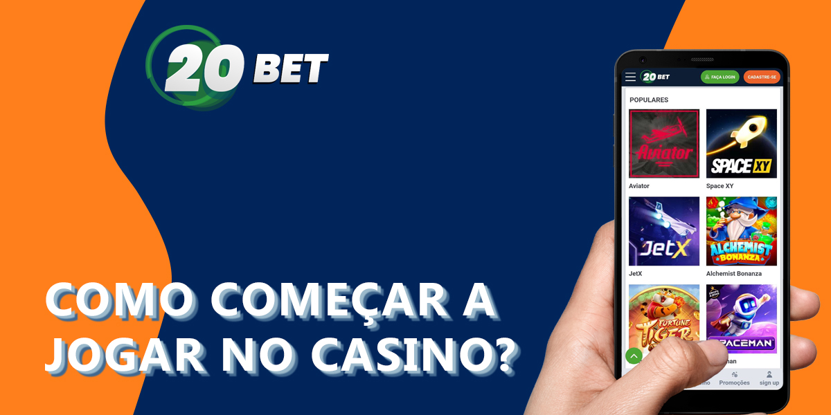 Instruções para principiantes sobre como começar a jogar no casino online 20Bet