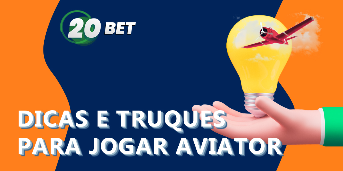 Dicas e sugestões úteis para jogar com sucesso o Aviator na 20Bet