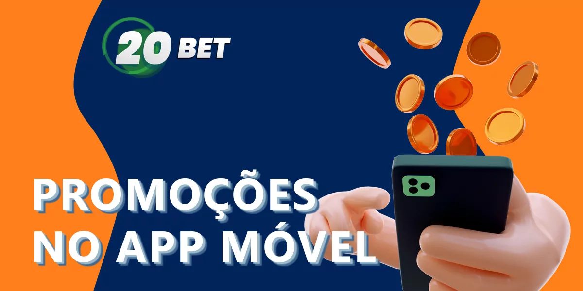 Promoções e bónus disponíveis no 20bet a partir de um telemóvel para utilizadores brasileiros