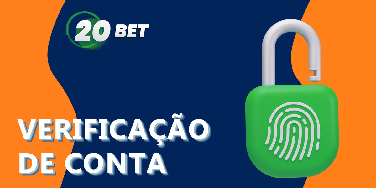 Como verificar a sua identidade no site do 20Bet e começar a apostar
